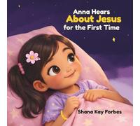Anna Hears About Jesus for the First Time