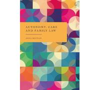 Anna Heenan Autonomy, Care and Family Law (Copertina rigida)