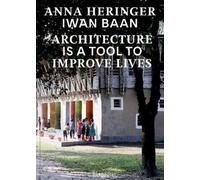 Anna Heringer Dominique Gauzi Architecture Is a Tool to Impro (Copertina rigida)