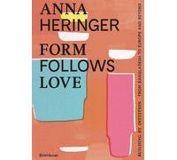Anna Heringer Dominique Gauzin- Form Follows Love (English ed (Copertina rigida)