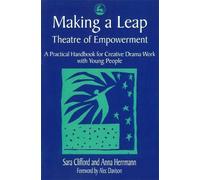 Anna Herrmann Sara Clifford Making a Leap - Theatre of Empowerment (Tascabile)