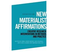 Anna Hickey-Moody New Materialist Affirmations (Tascabile) (PRESALE 30/11/2026)