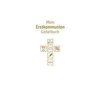 Anna Hintner Su Mein Erstkommunion-Gebetbuch: Mit allen wicht (Copertina rigida)