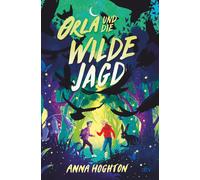 Anna Hoghton Ka Orla und die Wilde Jagd: Eine fantastische Re (Copertina rigida)