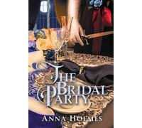 Anna Holmes The Bridal Party (Tascabile)
