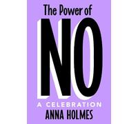 Anna Holmes The Power of No (Copertina rigida)