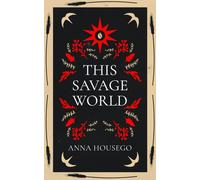 Anna Housego This Savage World (Tascabile)