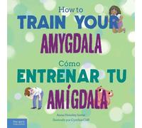 Anna Housley Ju How to Train Your Amygdala / Cómo entrenar tu (Copertina rigida)