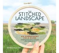 Anna Hultin The Stitched Landscape (Copertina rigida)