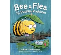 Anna Humphrey Bee and Flea and the Puddle Problem (Copertina rigida)