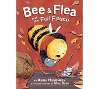 Anna Humphrey Bee & Flea and the Fall Fiasco (Copertina rigida)
