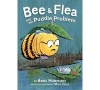 Anna Humphrey Bee & Flea and the Puddle Problem (Tascabile)