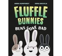 Anna Humphrey Irma Knii Buns Gone Bad (Fluffle Bunnies, Book (Copertina rigida)