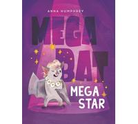 Anna Humphrey Kris Easler Megabat Megastar (Copertina rigida)