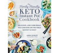 Anna Hunley The Family-Friendly Keto Instant Pot Cookbook (Tascabile)