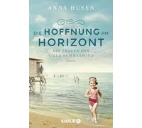 Anna Husen Die Frauen der Villa Sommerwind. Die Hoffnung am Horizont (Tascabile)