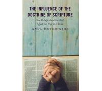 Anna Hutchinson The Influence of the Doctrine of Scripture (Copertina rigida)