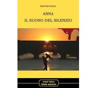 Anna il suono del silenzio