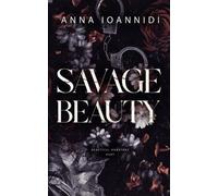 Anna Ioannidi Savage Beauty (Tascabile) Beautiful Monsters Duet