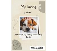 Anna J Lloyd My Loving Paw (Tascabile)