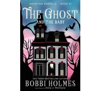 Anna J McIntyre Bobbi Holmes The Ghost and the Baby (Tascabile)
