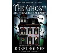 Anna J McIntyre Bobbi Holmes The Ghost and the Christmas Spirit (Tascabile)
