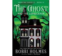 Anna J McIntyre Bobbi Holmes The Ghost and the Leprechaun (Tascabile)