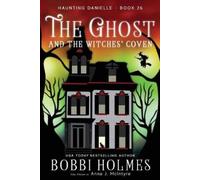 Anna J McIntyre Bobbi Holmes The Ghost and the Witches' Coven (Tascabile)