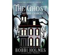 Anna J McIntyre Bobbi Holmes The Ghost of Second Chances (Tascabile)