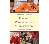 Anna J. Small Roseboro Teaching Writing in the Middle School (Tascabile)
