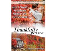 Anna J. Stewart Cari Lynn Webb Melinda Curtis Kayla Thankfully in L (Tascabile)