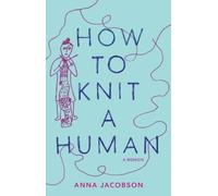 Anna Jackson How to Knit a Human (Tascabile)