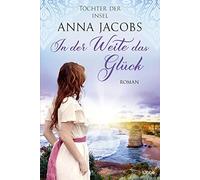 Anna Jacobs Fre Töchter der Insel - In der Weite das Glück (Die fess (Tascabile)