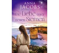 Anna Jacobs Mic Töchter des Südsterns - Die Liebe unter neuen Sterne (Tascabile)