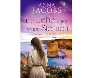 Anna Jacobs Mic Töchter des Südsterns - Die Liebe unter neuen Sterne (Tascabile)