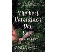 Anna Jacobs The Best Valentine's Day Ever and other stories (Tascabile)