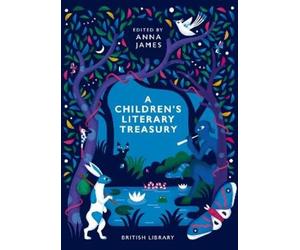 Anna James A Children's Literary Treasury (Copertina rigida)