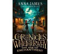 Anna James Chronicles of Whetherwhy: The Age of Enchantment (Copertina rigida)