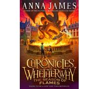 Anna James Chronicles of Whetherwhy: The Season of Flames (Copertina rigida)