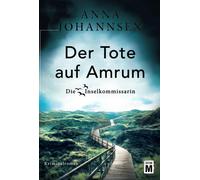 Anna Johannsen Der Tote auf Amrum: Kriminalroman (Die Inselkommissar (Tascabile)