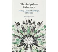 Anna Johnston The Antipodean Laboratory (Tascabile)