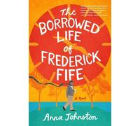 Anna Johnston The Borrowed Life of Frederick Fife (Copertina rigida)