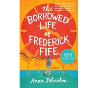 Anna Johnston The Borrowed Life of Frederick Fife (Tascabile)
