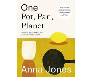 Anna Jones One: Pot, Pan, Planet (Copertina rigida)