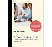 Anna Jones Susa A Modern Way to Eat: Über 200 vegetarische un (Copertina rigida)