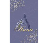 Anna Journal: Monogram A Personalized Floral Notebook for Women Decorative Purple and Gold Monogram Journal, Cute Aesthetic Notebook, Personalized Diary and Birthday Gift for Women Named Anna