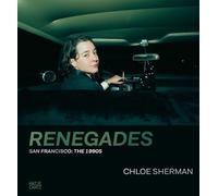Anna Joy Spring Chloe Sherman: Renegades. San Francisco: The (Copertina rigida)