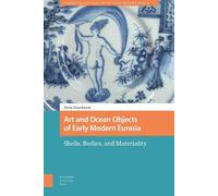 Anna K Grasskam Art and Ocean Objects of Early Modern Eurasi (Copertina rigida)