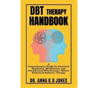 Anna K O Jones DBT Therapy Handbook (Tascabile)