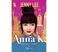 Anna K. Una love story. Vol. 1